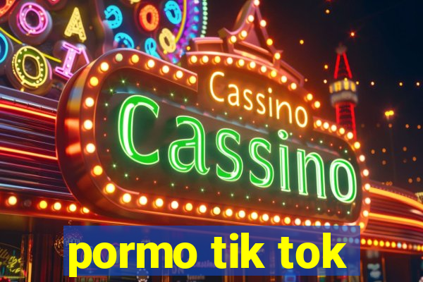 pormo tik tok